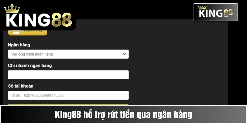 Các phương thức rút tiền tại King88