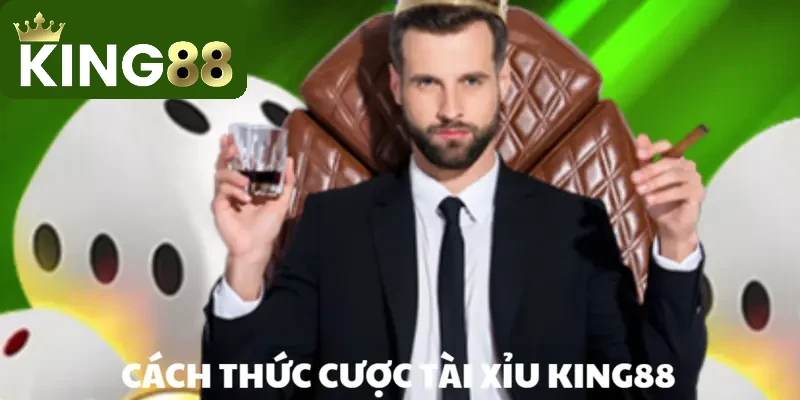 Những phương thức cược khi chơi Tài Xỉu ở KING88